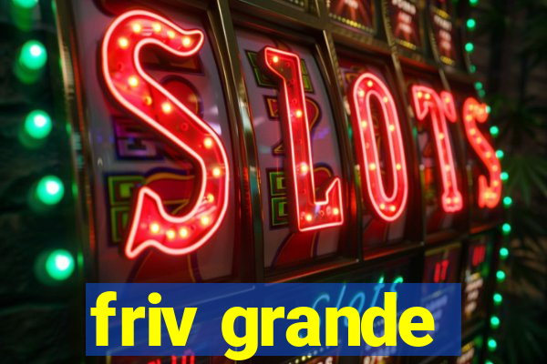 friv grande